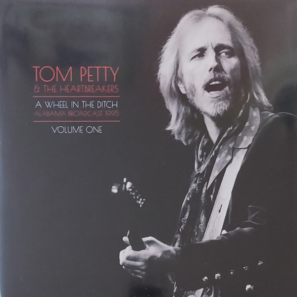 Tom Petty And The Heartbreakers - A Wheel In The Ditch Vol.1 | Parachute Recording Company (PARA256LP) - main Tom Petty And The Heartbreakers - A Wheel In The Ditch Vol.1 | Parachute Recording Company (PARA256LP) - main