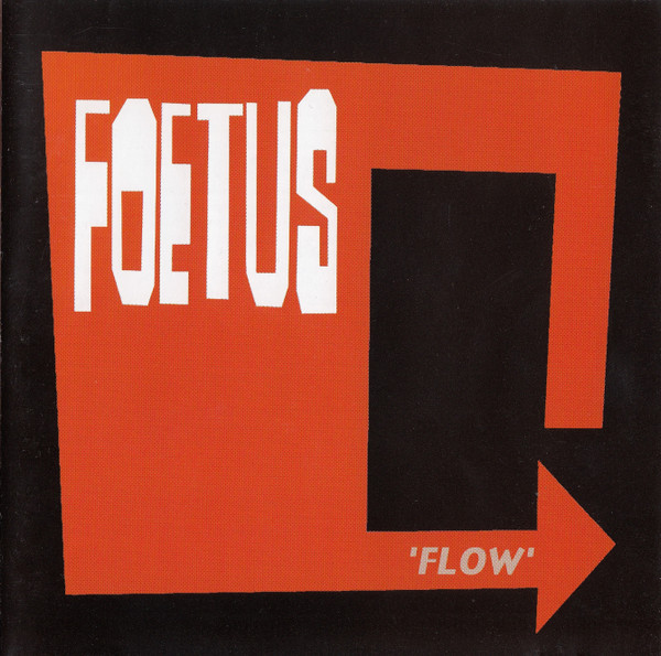 Foetus - Flow | Nois-O-Lution (none)