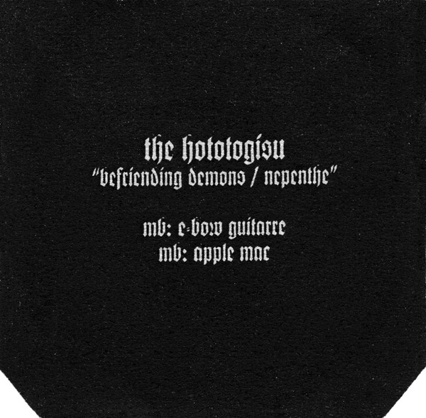 The Hototogisu - Befriending Demons / Nepenthe | Mallard Lake (mlr #1) - 2 The Hototogisu - Befriending Demons / Nepenthe | Mallard Lake (mlr #1) - 2