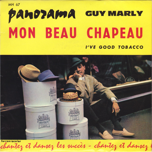 Guy Marly - Mon Beau Chapeau / I've Good Tobacco | Panorama (MH 67) - main