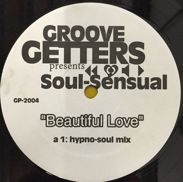 Groove Getters Presents Soul-Sensual - Beautiful Love | Heavy Traxx Records (GP-2004)