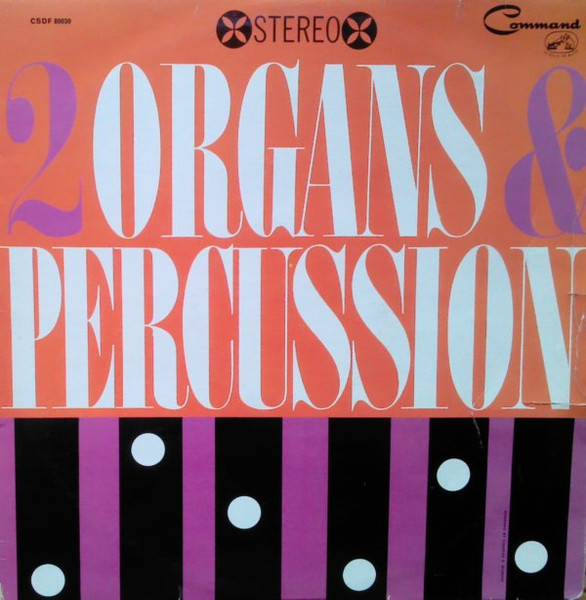 Sy Mann Et Nick Tagg - 2 Organs & Percussion | Command (CSDF 80.030)