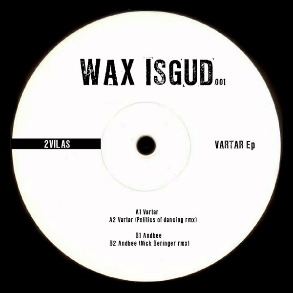 2Vilas - Vartar EP | WAX ISGUD (WISGUD001)