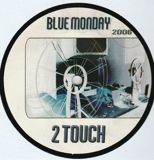 2 Touch - Blue Monday 2006 | House Fever (NW03-02-006)