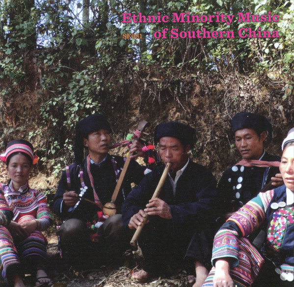 Various - Ethnic Minority Music Of Southern China | Sublime Frequencies (SF081) - main Various - Ethnic Minority Music Of Southern China | Sublime Frequencies (SF081) - main