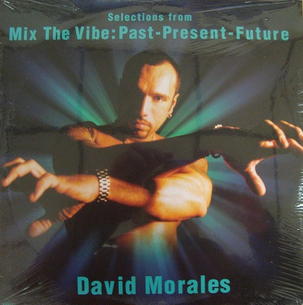 David Morales - Mix The Vibe (Past - Present - Future) | BPM King Street Sounds (KSS 1167)