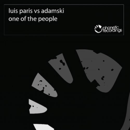 Luis Paris vs Adamski's Thing - One Of The People | Phonetic Recordings (PH025) - main Luis Paris vs Adamski's Thing - One Of The People | Phonetic Recordings (PH025) - main