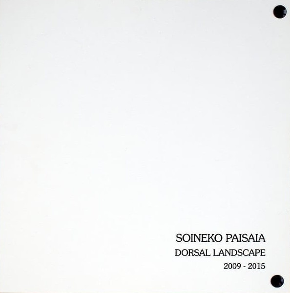 Nader Koochaki - Soineko Paisaia (Dorsal Landscapes 2009-2015) | Not On Label (none) - main Nader Koochaki - Soineko Paisaia (Dorsal Landscapes 2009-2015) | Not On Label (none) - main