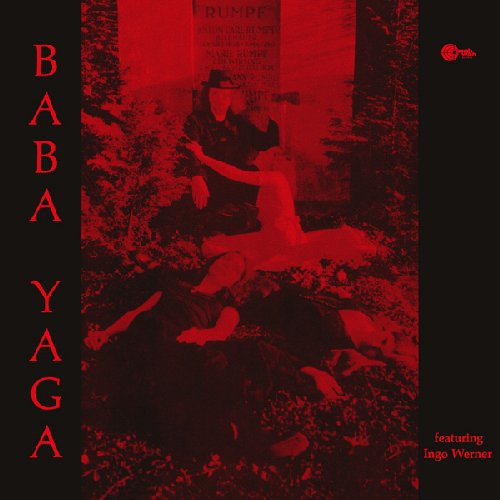 Baba Yaga Featuring Ingo Werner - Baba Yaga | Wah Wah Records (LPS171) - 2 Baba Yaga Featuring Ingo Werner - Baba Yaga | Wah Wah Records (LPS171) - 2
