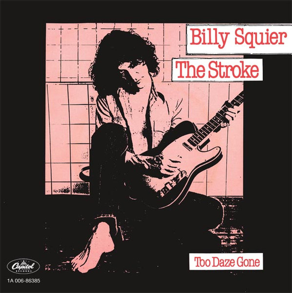 Billy Squier - The Stroke | Capitol Records (1A 006-86385)