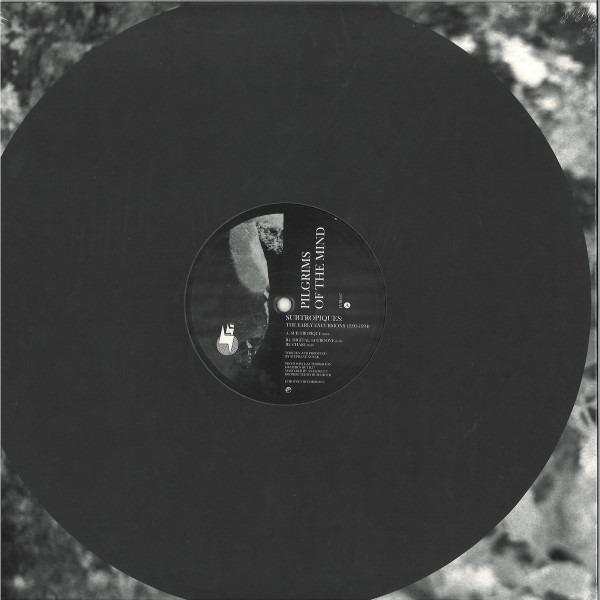 Pilgrims Of The Mind - Subtropiques: The Early Excursions (1993-1994) | Echovolt Records (EVRE 007) - 4 Pilgrims Of The Mind - Subtropiques: The Early Excursions (1993-1994) | Echovolt Records (EVRE 007) - 4