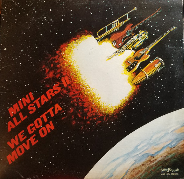 Mini All Stars - We Gotta Move On... | Mini Records (MRS 1104)