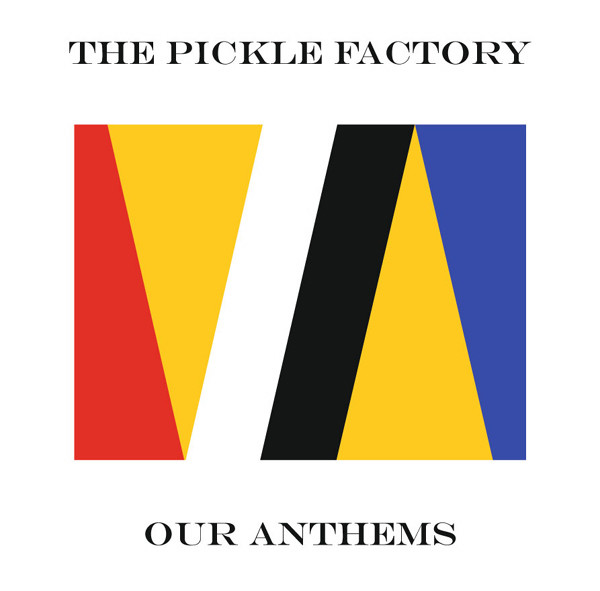The Pickle Factory - Our Anthems | Twisted Knister (knack 003) - main