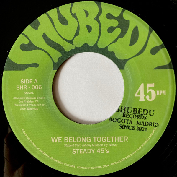 The Steady 45's / Jackie Mendez - We Belong Together / A Fool | ShuBeDu Records (SHR - 006)