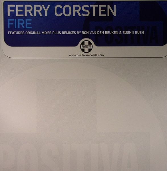Ferry Corsten - Fire | Positiva (12TIV229)
