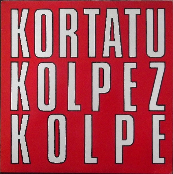 Kortatu - Kolpez Kolpe | Esan Ozenki (EO125LP)