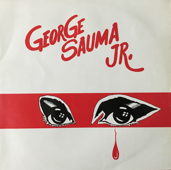 George Sauma Jr. - George Sauma Jr. | Not On Label (992 317-1)