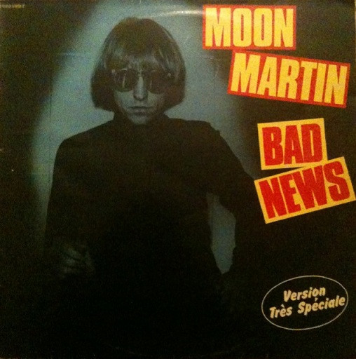 Moon Martin - Bad News | Capitol Records (2C 052-52.889 Z) - main Moon Martin - Bad News | Capitol Records (2C 052-52.889 Z) - main