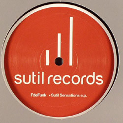 FdeFunk - Sutil Sensations E.P. | Sutil Records (SutilMX004) - 2