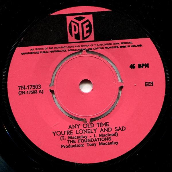 The Foundations - Any Old Time You're Lonely And Sad | Pye Records (7 N 17503) - 3 The Foundations - Any Old Time You're Lonely And Sad | Pye Records (7 N 17503) - 3
