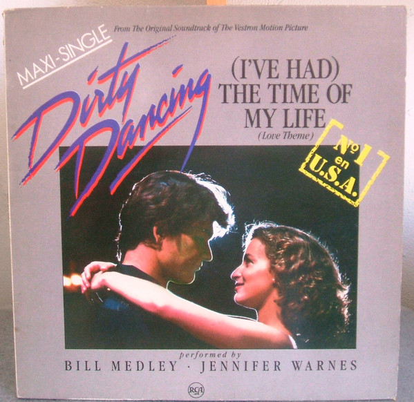 Bill Medley & Jennifer Warnes - (I've Had) The Time Of My Life | RCA (PT 49626)