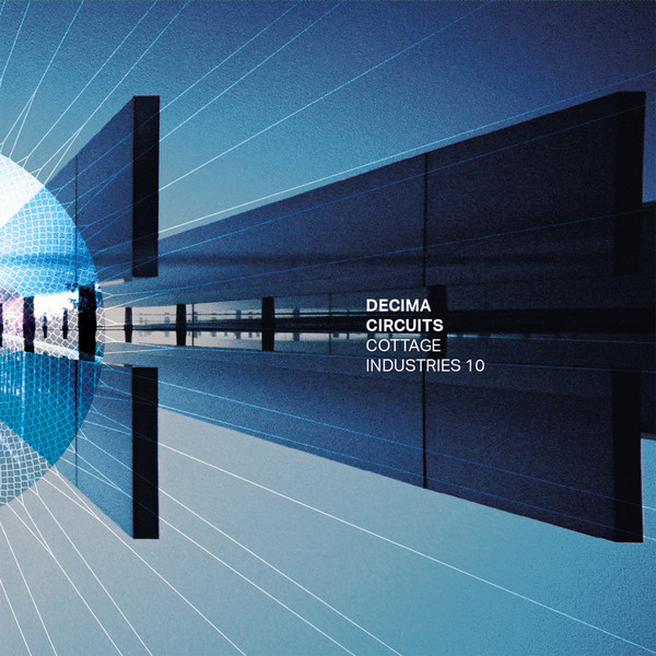 Various - Decima Circuits_Cottage Industries 10 | Neo Ouija (NEO45)