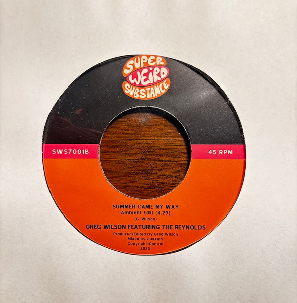 Greg Wilson Featuring The Reynolds - Summer Came My Way | Super Weird Substance (SWS7001) - 2 Greg Wilson Featuring The Reynolds - Summer Came My Way | Super Weird Substance (SWS7001) - 2