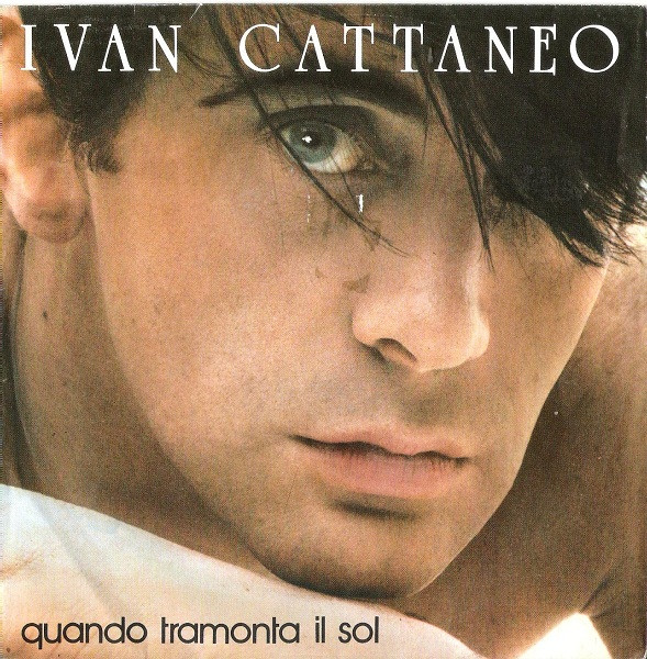 Ivan Cattaneo - Quando Tramonta Il Sol | CGD (CGD 10564) - main