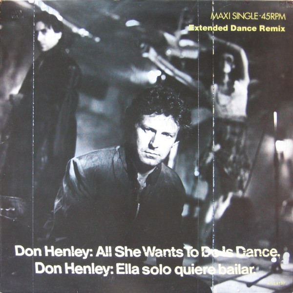 Don Henley - All She Wants To Do Is Dance | Geffen Records (GEFA 12.6137) - main Don Henley - All She Wants To Do Is Dance | Geffen Records (GEFA 12.6137) - main