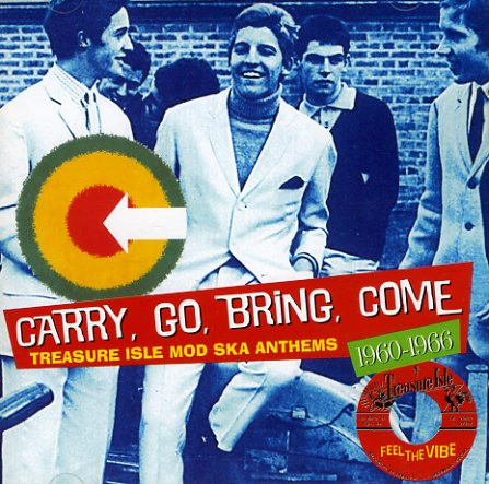 Various - Carry, Go, Bring, Come - Treasure Isle Mod Ska Anthems 1960-1966 | Sequel Records (NEM CD 471)