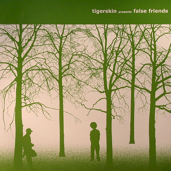 Tigerskin - False Friends | Highgrade Records (Highgrade 035)