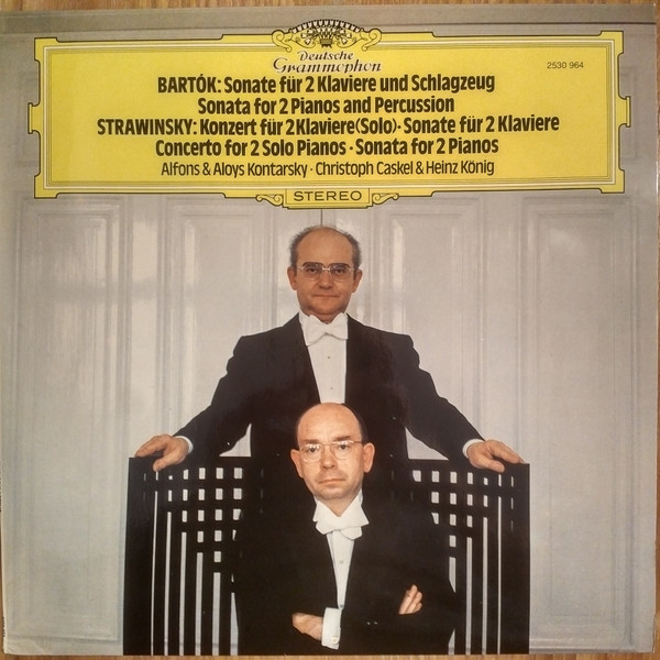 Béla Bartók / Igor Stravinsky - Alfons & Aloys Kontarsky • Christoph Caskel & Heinz König - Sonate Für 2 Klaviere Und Schlagzeug / Konzert Für 2 Klaviere (Solo) • Sonate Für 2 Klaviere | Deutsche Grammophon (2530 964)