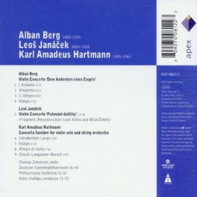 Alban Berg / Leoš Janáček / Karl Amadeus Hartmann - Thomas Zehetmair , Heinz Holliger , Philharmonia Orchestra , Deutsche Kammerphilharmonie Bremen - Violin Concertos | Apex (0927 40812 2) - 2
