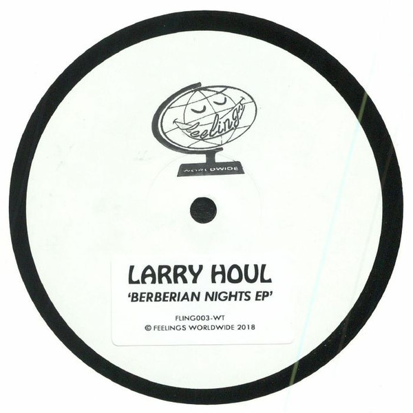 Larry Houl - Berberian Nights EP | Feelings Worldwide (FLING003-WT) - main Larry Houl - Berberian Nights EP | Feelings Worldwide (FLING003-WT) - main