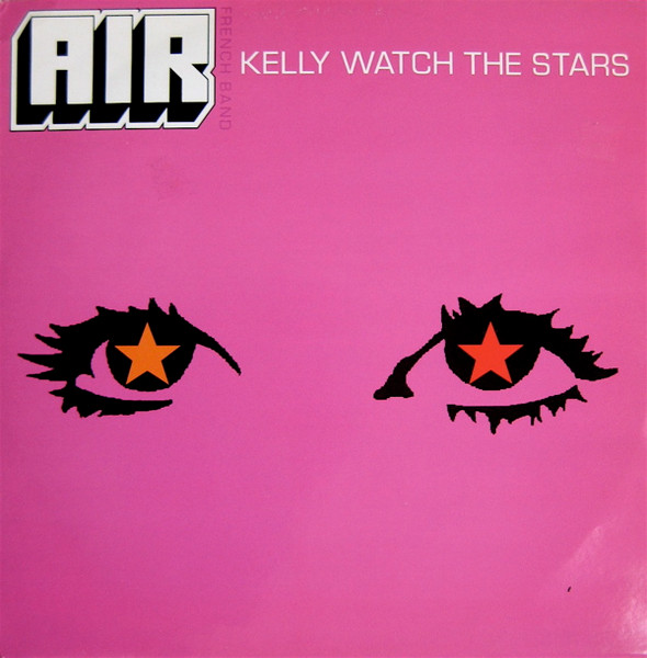 AIR - Kelly Watch The Stars | Virgin (VST 1690)