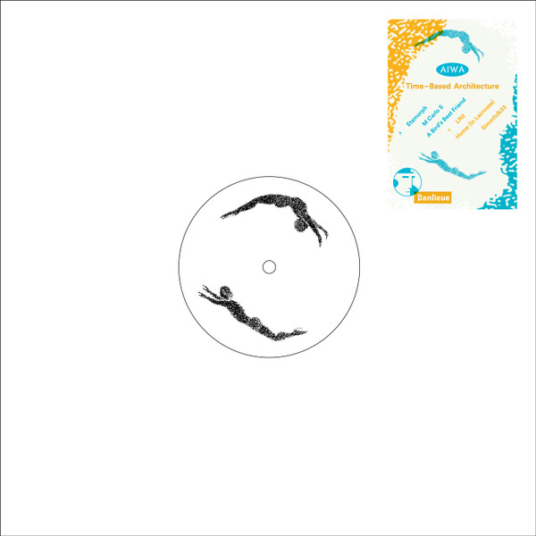 A i w A - Time-Based Architecture | Banlieue Records (BR07) - 2 A i w A - Time-Based Architecture | Banlieue Records (BR07) - 2