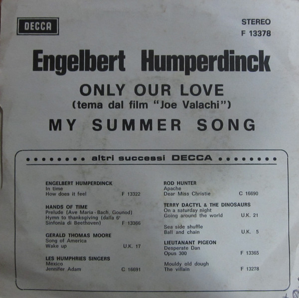 Engelbert Humperdinck - Only Our Love (Tema Dal Film 'Joe Valachi') | Decca (F 13378) - 2