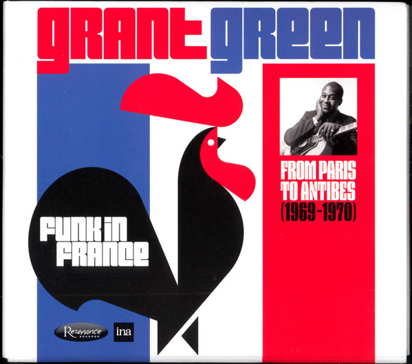 Grant Green - Funk In France (From Paris To Antibes 1969-1970) | Resonance Records (HCD-2033) - main