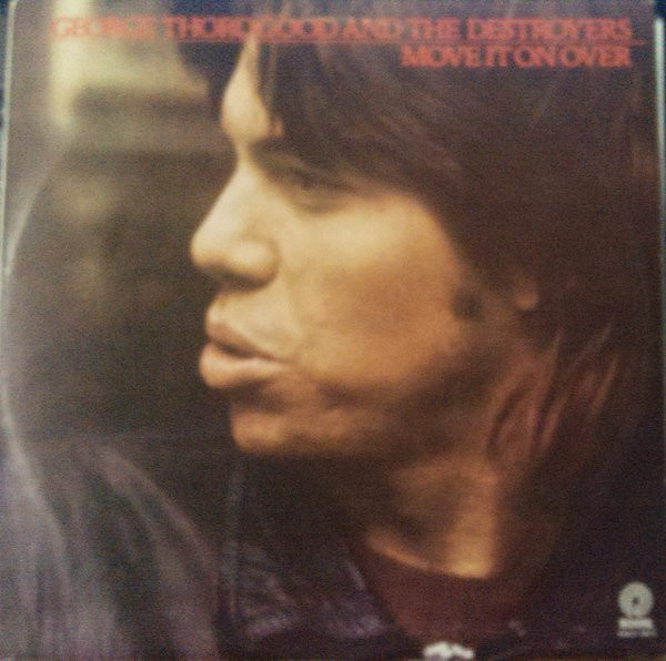 George Thorogood & The Destroyers - Move It On Over | Edições Rossil, Lda. (RISLP 14013)