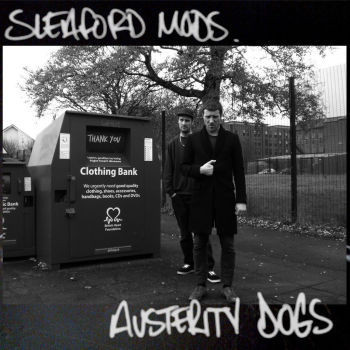 Sleaford Mods - Austerity Dogs | Harbinger Sound (HARBINGER106) - main