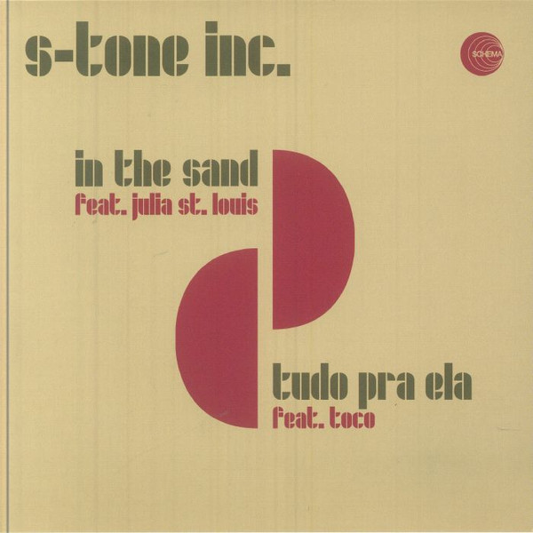 S-Tone Inc. - In The Sand / Tudo Pra Ela | Schema (SC730)