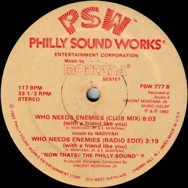Montana Sextet - Who Needs Enemies (With A Friend Like You) / Friendly Vibes | Philly Sound Works (PSW 777) - 2