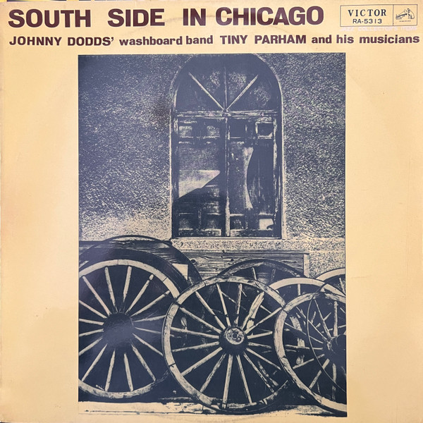 Johnny Dodds Washboard Band / Tiny Parham And His Musicians - South Side In Chicago | Victor (RA-5313) - main