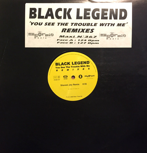Black Legend - You See The Trouble With Me (Remixes) | Scorpio Music (PROMO 367)