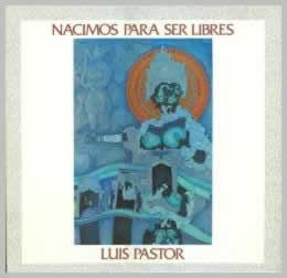 Luis Pastor - Nacimos Para Ser Libres | Movieplay (MOV-6.044) - main