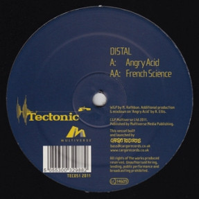 Distal - Angry Acid / French Science | Tectonic (TEC051)