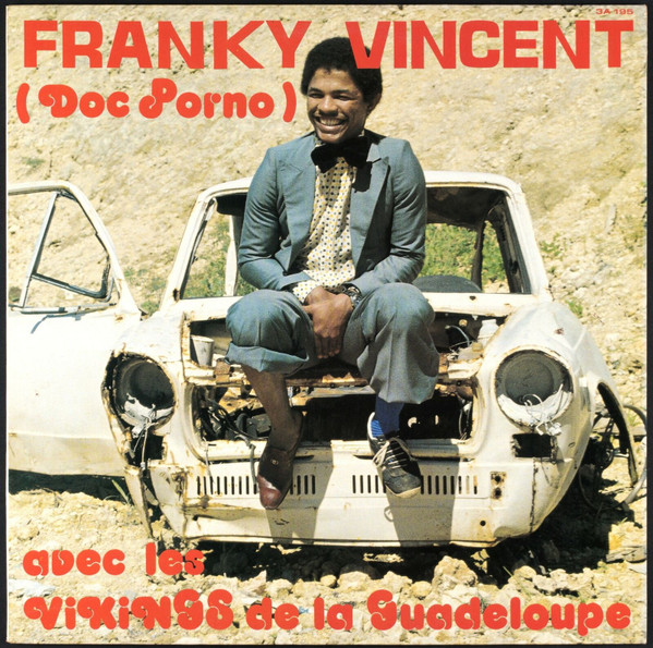 Francky Vincent Avec Les Vikings De La Guadeloupe - Franky Vincent | 3A Production (3A 195) - main Francky Vincent Avec Les Vikings De La Guadeloupe - Franky Vincent | 3A Production (3A 195) - main