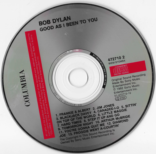 Bob Dylan - Good As I Been To You | Columbia (472710 2) - 3 Bob Dylan - Good As I Been To You | Columbia (472710 2) - 3