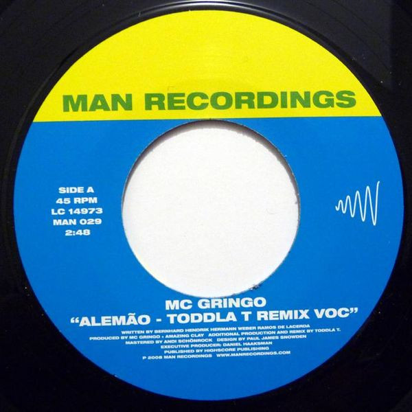 MC Gringo - Alemão –Toddla T Remix | Man Recordings (MAN 029) - main MC Gringo - Alemão –Toddla T Remix | Man Recordings (MAN 029) - main