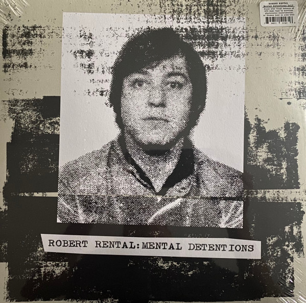 Robert Rental - Mental Detentions | Dark Entries (DE-313)